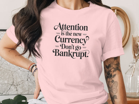 attention is the new currency typography — women’s t-shirt graphic