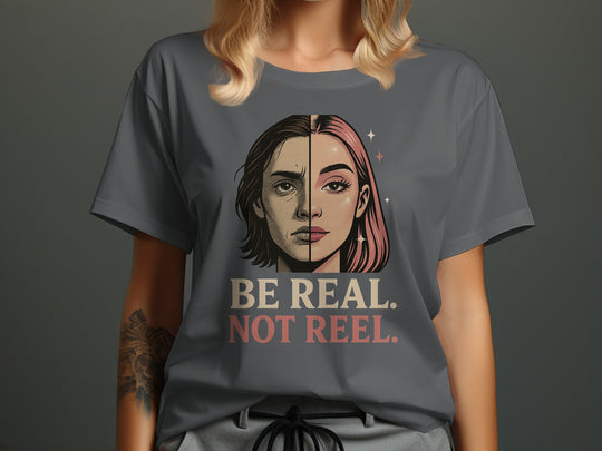 be real not reel split-portrait graphic — women’s t-shirt