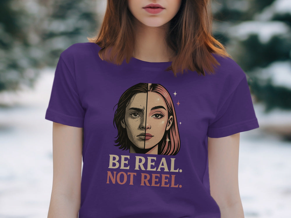 be real not reel split-portrait graphic — women’s t-shirt