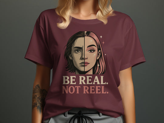 be real not reel split-portrait graphic — women’s t-shirt
