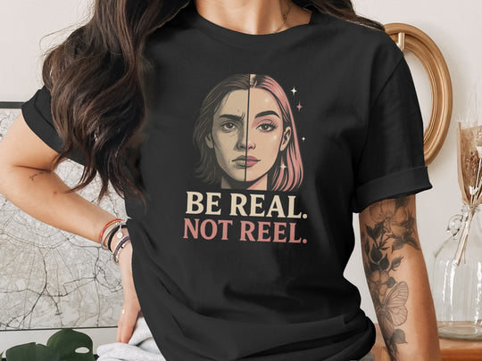 be real not reel split-portrait graphic — women’s t-shirt