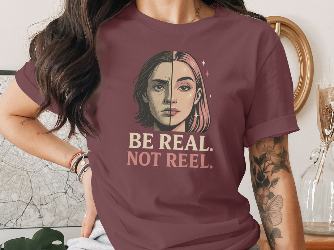 be real not reel split-portrait graphic — women’s t-shirt