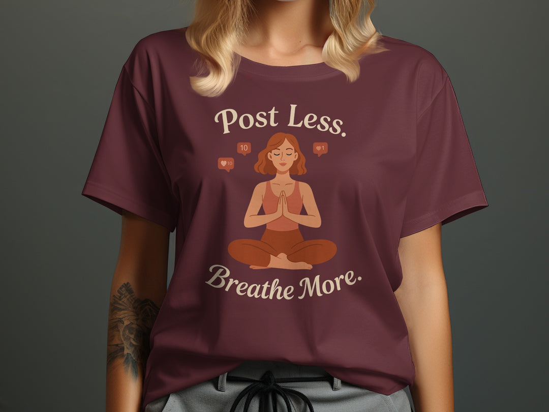 post less breathe more yoga graphic — women’s t-shirt