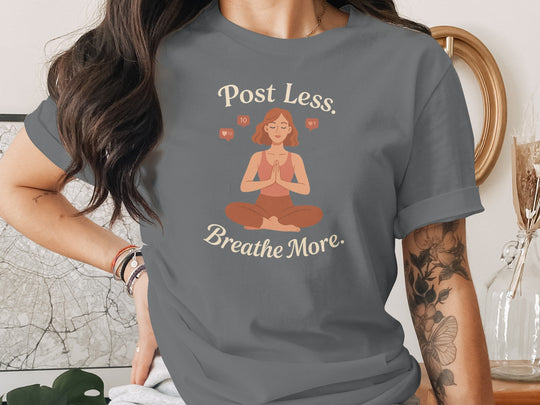 post less breathe more yoga graphic — women’s t-shirt