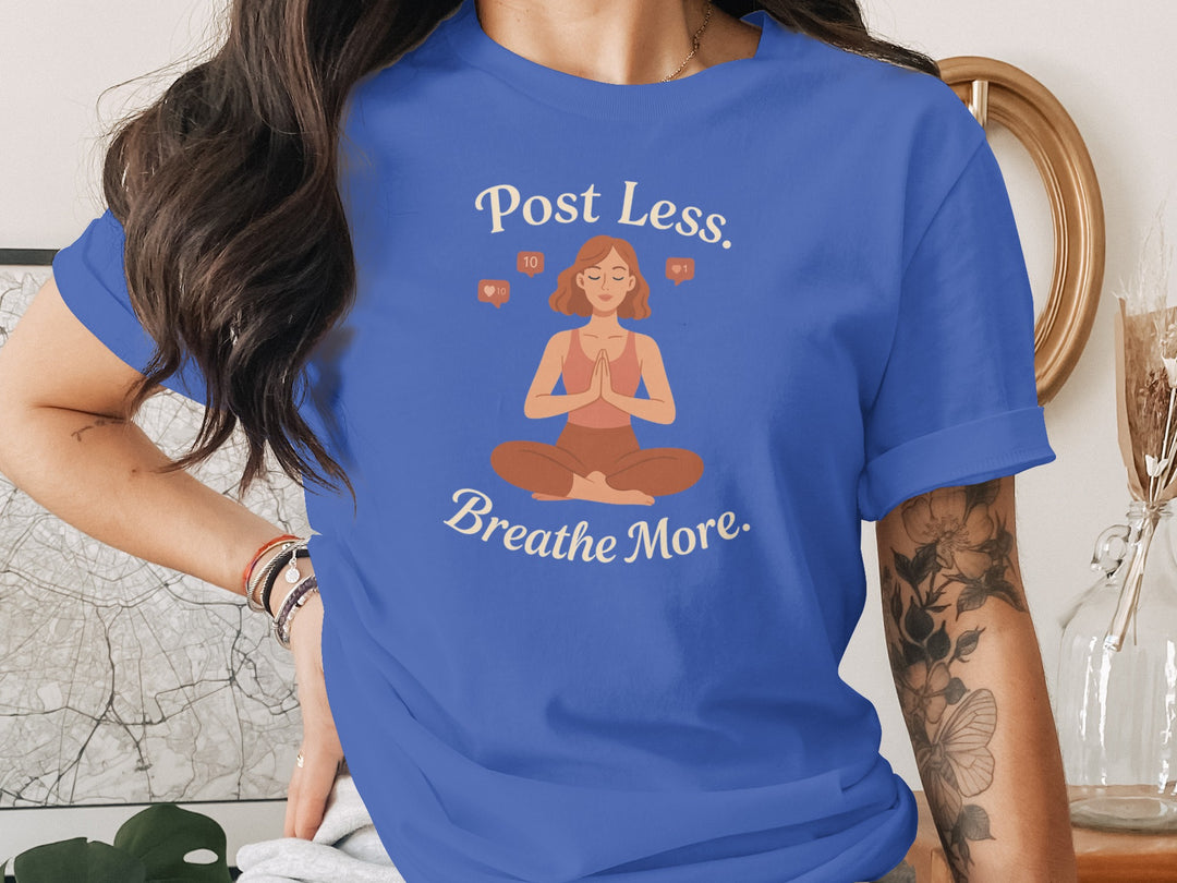 post less breathe more yoga graphic — women’s t-shirt