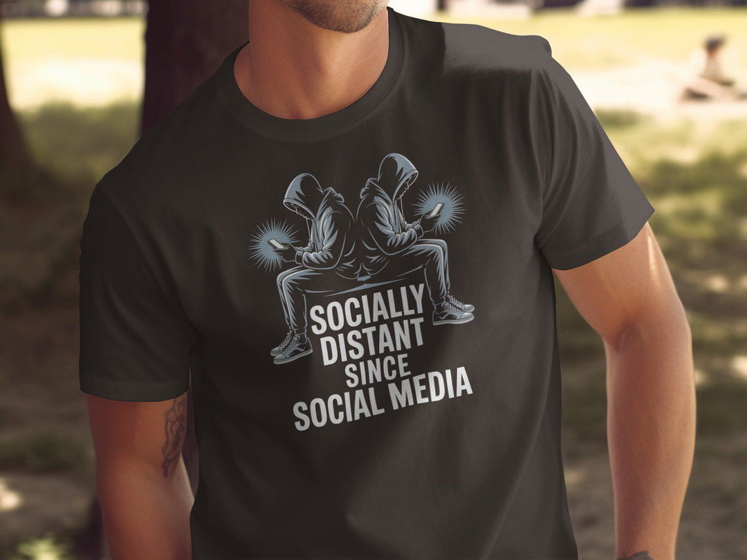 social media t-shirt “socially distant since social media” men’s graphic tee with hooded phone users