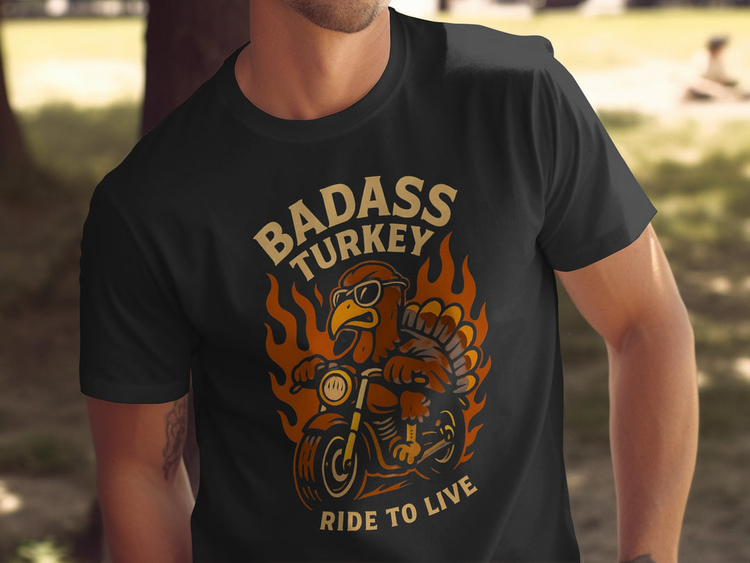 Black t-shirt with 'Badass Turkey Ride to Live' graphic design.